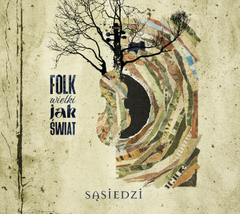 Folk wielki jak świat SĄSIEDZI